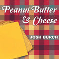 Peanut Butter & Cheese by Josh Burch image 0
