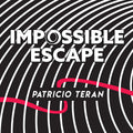 Impossible Escape by Patricio Teran image 0
